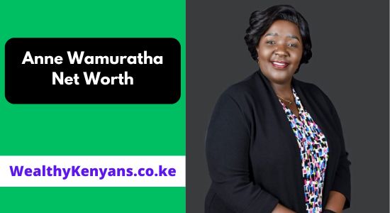 Anne Wamuratha Net Worth & Biography 2026