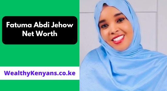 Fatuma Abdi Jehow Net Worth & Biography 2026