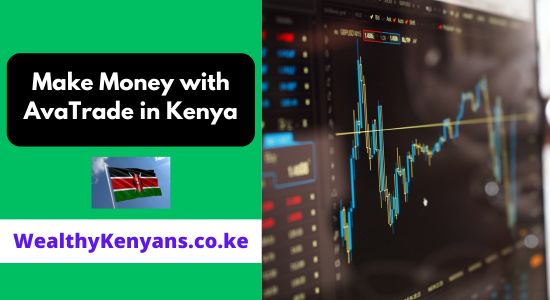 How to Make Money with AvaTrade in Kenya 2026 Complete Guide