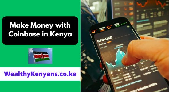 How to Make Money with Coinbase in Kenya 2026 Complete Guide
