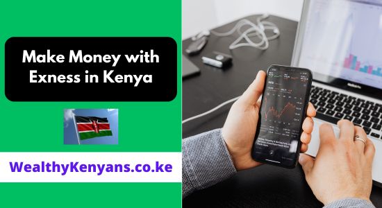 How to Make Money with Exness in Kenya 2026 Complete Guide