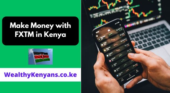 How to Make Money with FXTM in Kenya 2026 Complete Guide