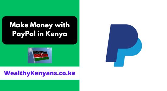 How to Make Money with PayPal in Kenya 2026 Complete Guide