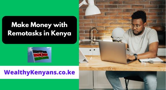How to Make Money with Remotasks in Kenya 2026 Complete Guide