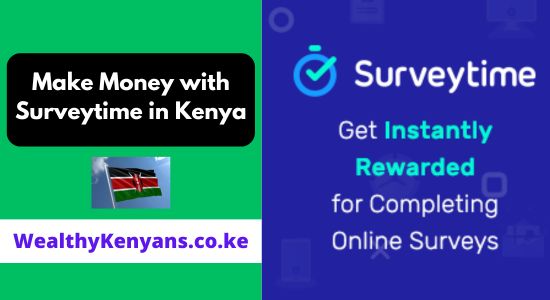 How to Make Money with Surveytime in Kenya 2026 Complete Guide